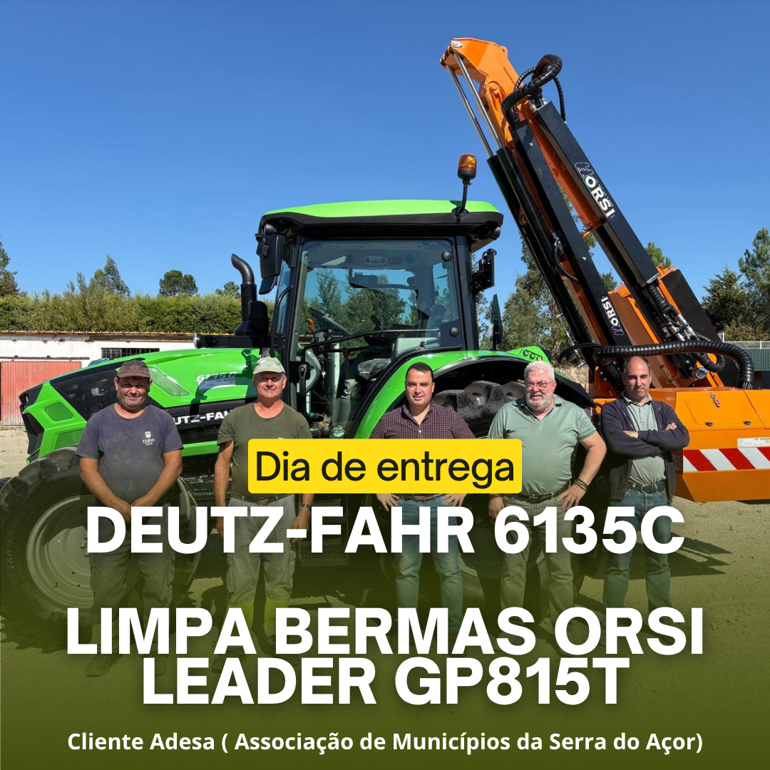 Entrega de Deutz-Fahr 6135C + ⁠⁠Limpa Bermas Orsi Leader GP815T ao Cliente Adesa ( Associação de Municípios da Serra do Açor) equipamento cedido ao município de tábua
